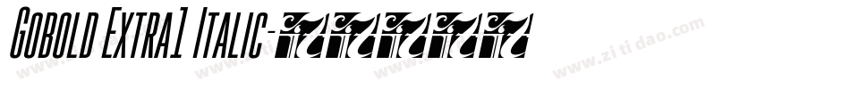 Gobold Extra1 Italic字体转换